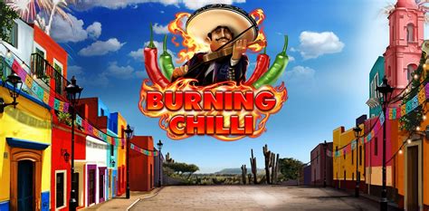 Burning Chilli Slot - Play Online