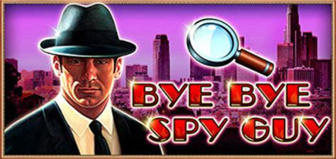 Bye Bye Spy Guy Betsson