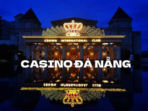 Casino Coroa Da Nang Tuyen Esterco