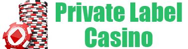 Casino Private Label