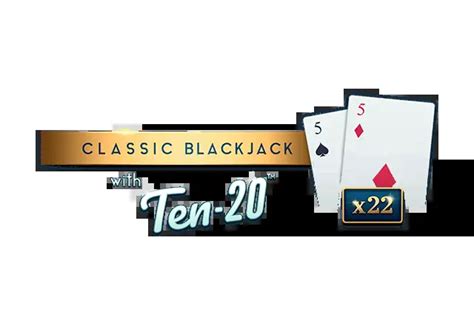 Classic Blackjack With Ten 20 Blaze