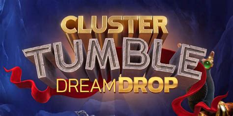Cluster Tumble Dream Drop Bwin