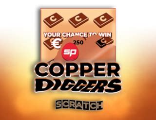 Copper Diggers Scratch Betsul