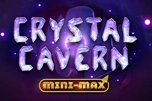 Crystal Cavern Mini Max Leovegas
