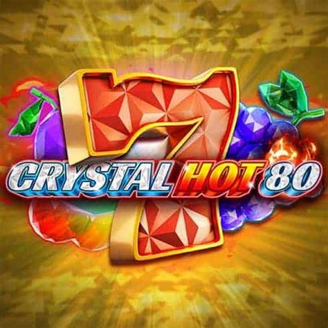 Crystal Hot 80 Netbet