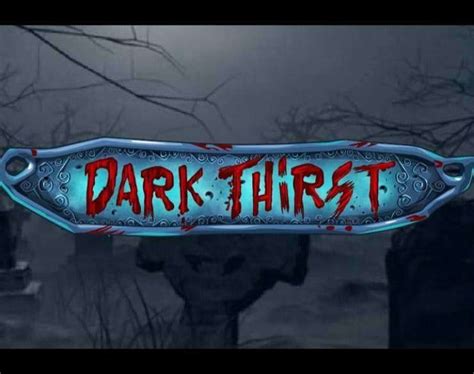 Dark Thirst Betsul