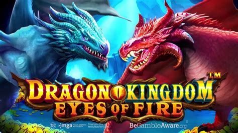 Dragon Kingdom Eyes Of Fire Bet365