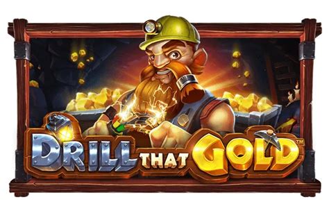 Drill That Gold 888 Casino