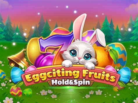 Eggciting Fruits Hold And Spin Blaze
