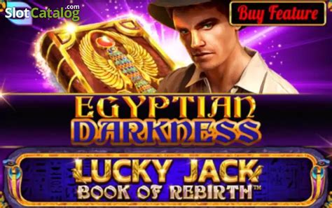 Egyptian Darkness Lucky Jack Book Of Rebirth Bet365