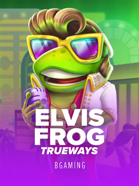 Elvis Frog Trueways Bwin