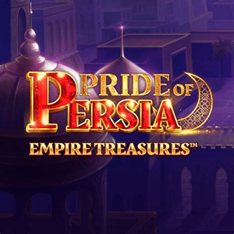 Empire Treasures Pride Of Persia Blaze