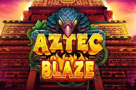 Epic Of Aztec Blaze