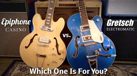 Epiphone Casino Vs Gretsch Electromatic