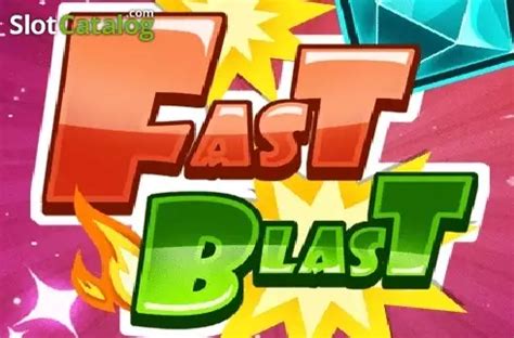 Fast Blast Slot Gratis