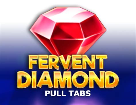 Fervent Diamond Pull Tabs 1xbet