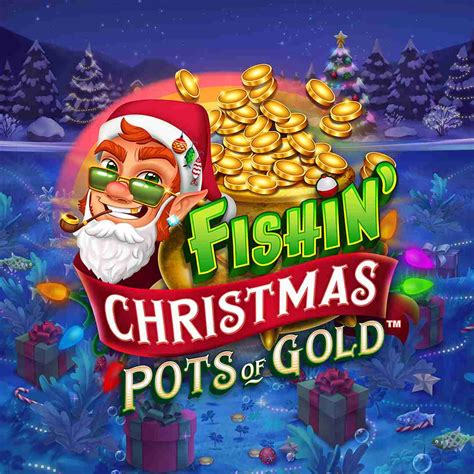 Fishin Christmas Pots Of Gold Bwin