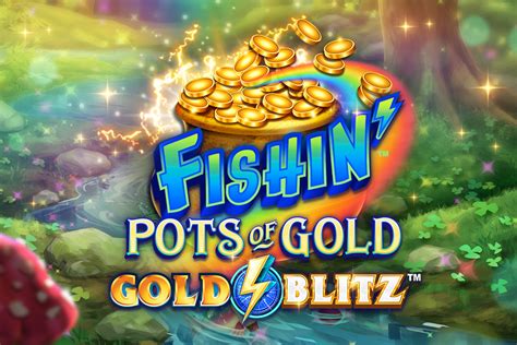 Fishin Pots Of Gold Gold Blitz Slot - Play Online