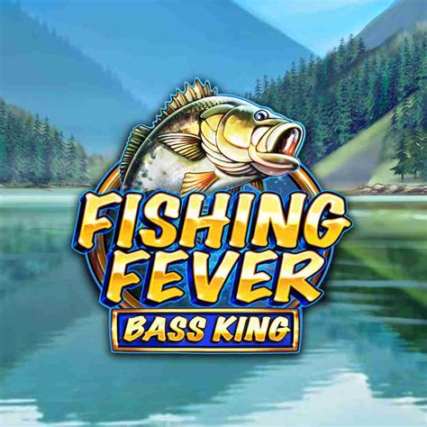 Fishing Fever Bass King Leovegas