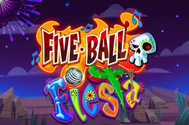 Five Ball Fiesta Review 2024