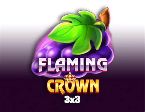 Flaming Crown 3x3 Betano