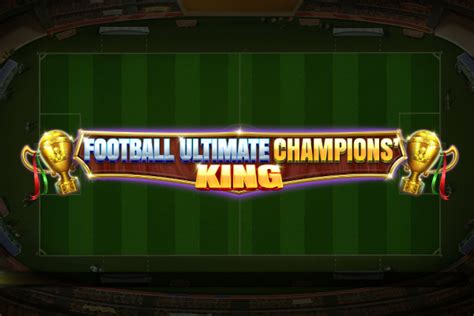 Football Ultimate Champions King Brabet