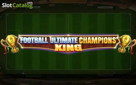 Football Ultimate Champions King Slot - Play Online