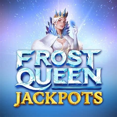 Frost Queen Jackpots Netbet