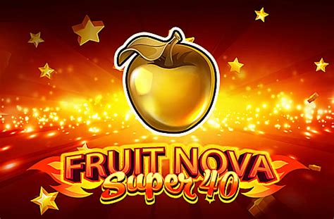 Fruit Super Nova 40 Slot Gratis