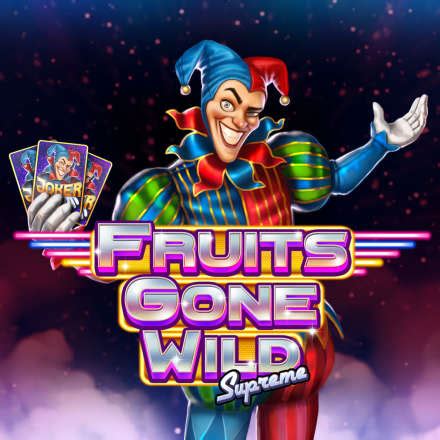 Fruits Gone Wild Supreme Bet365