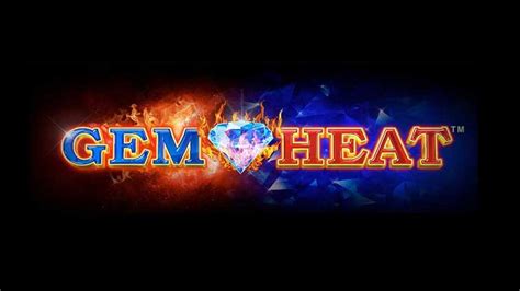 Gem Heat Bwin