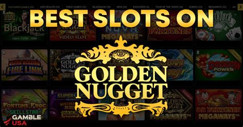 Golden Nugget Ca Slots Online