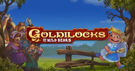 Goldilocks And The Wild Bears Betway