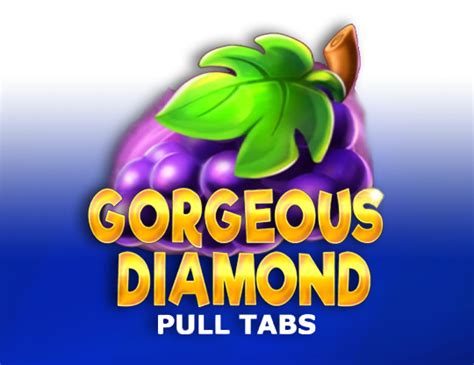 Gorgeous Diamond Pull Tabs Slot Gratis