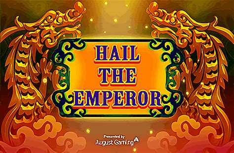 Hail The Emperor Brabet