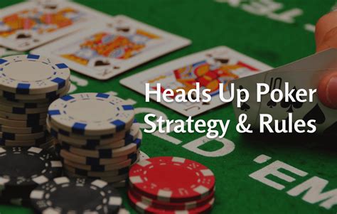 Heads Up Poker Lidar Regras