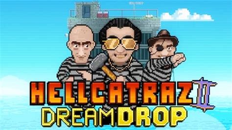 Hellcatraz 2 Dream Drop Review 2024
