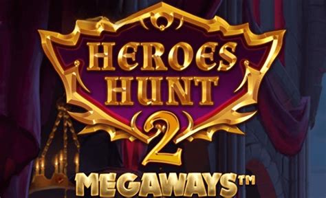 Heroes Hunt 2 Megaways Slot - Play Online