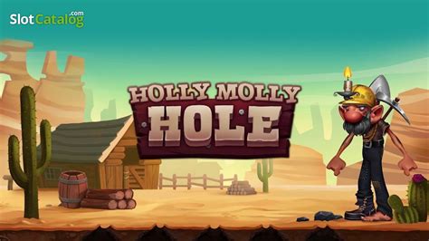 Holly Molly Hole Betway