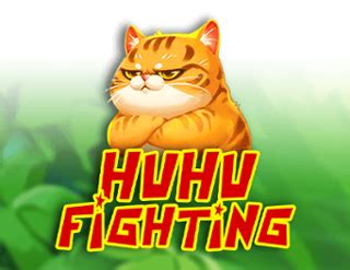 Hu Hu Fighting Netbet