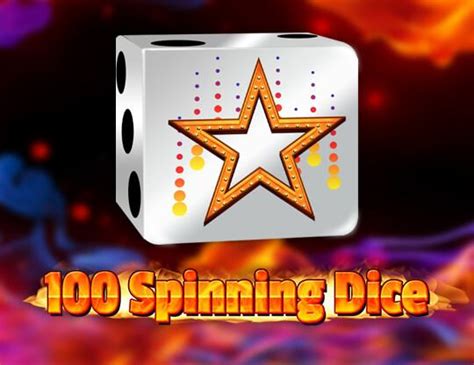 Jogar 100 Spinning Dice Com Dinheiro Real