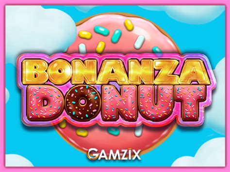 Jogar Bonanza Donut Com Dinheiro Real