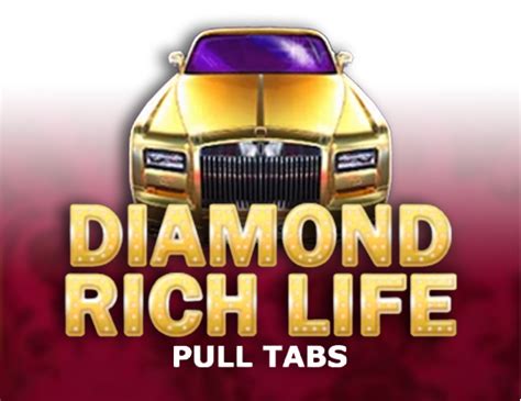 Jogar Diamond Rich Life Pull Tabs Com Dinheiro Real