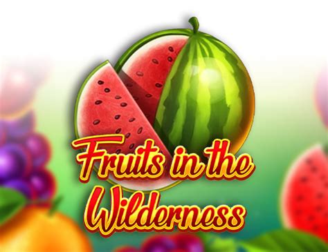 Jogar Fruits In The Wilderness No Modo Demo