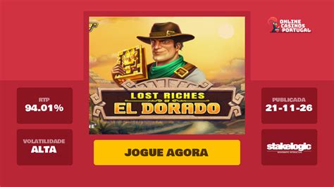 Jogar Lost Riches Of El Dorado Com Dinheiro Real