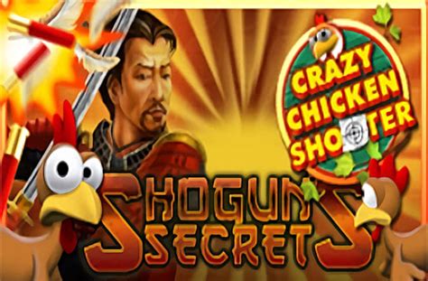 Jogar Shogun S Secrets Crazy Chicken Shooter Com Dinheiro Real