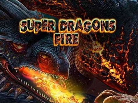 Jogar Super Dragons Fire No Modo Demo