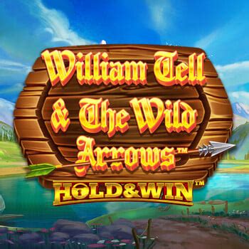 Jogar William Tell And The Wild Arrows Hold And Win Com Dinheiro Real