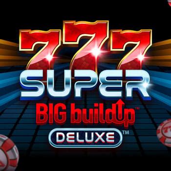 Jogue 777 Super Big Buildup Deluxe Online