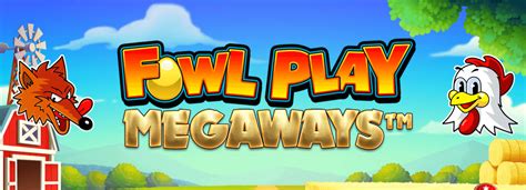 Jogue Fowl Play Megaways Online